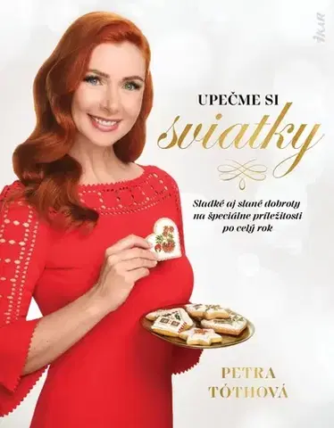 Sladká kuchyňa Upečme si sviatky - Petra Tóthová