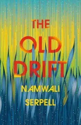Cudzojazyčná literatúra Old Drift - Namwali Serpell
