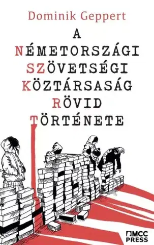 História - ostatné A Németországi Szövetségi Köztársaság rövid története - Dominik Geppert
