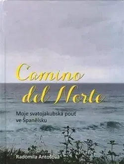 Cestopisy Camino del Norte - Radomila Antošová