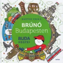 Rozprávky Brúnó Budapesten 2: Buda hegyei - Erika Bartos