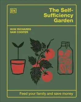 Úžitková záhrada The Self-Sufficiency Garden - Huw Richards,Sam Cooper