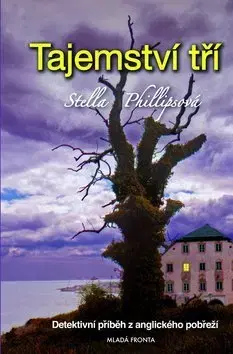Detektívky, trilery, horory Tajemství tří - Stella Phillipsová