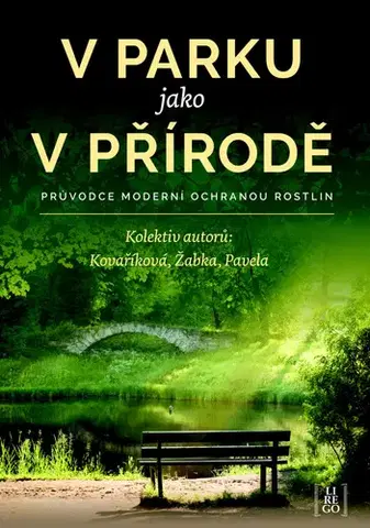 Biológia, fauna a flóra V parku jako v přírodě - Kolektív autorov