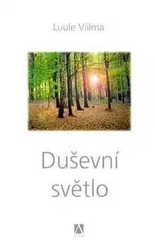 Ezoterika - ostatné Duševní světlo - Viilma Luule