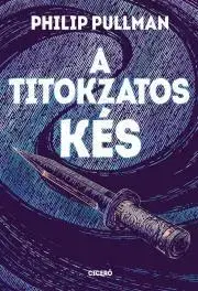 Fantasy, upíri A titokzatos kés - Philip Pullman