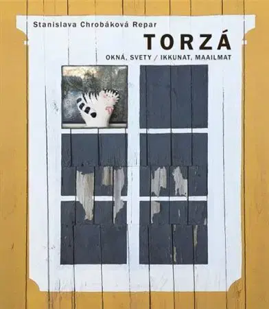 Slovenská poézia Torzá: Okná, svety / Ikkunat, maailmat - Stanislava Chrobáková Repar