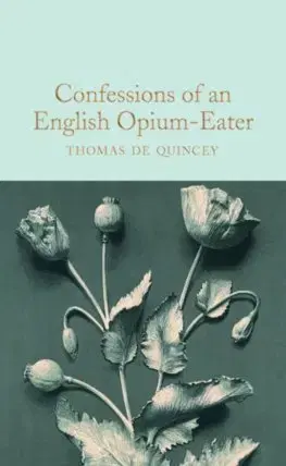 Cudzojazyčná literatúra Confessions of an English Opium Eater - Thomas de Quincey