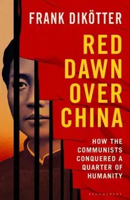Svetové dejiny, dejiny štátov Red Dawn Over China - Frank Dikotter