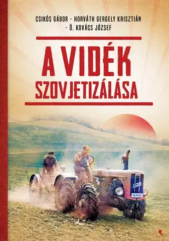Svetové dejiny, dejiny štátov A vidék szovjetizálása - Kolektív autorov
