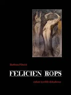 Výtvarné umenie Félicien Rops - Barbora Půtová