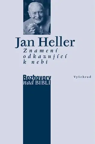 Kresťanstvo Znamení odkazující k nebi - Jan Heller