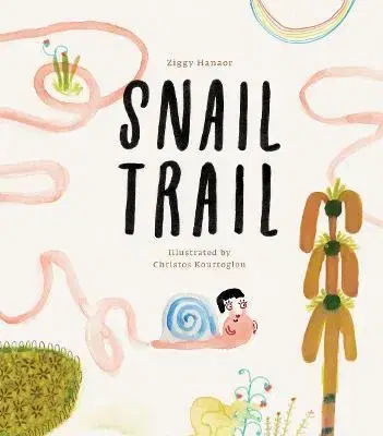Rozprávky Snail Trail - Ziggy Hanaor,Christos Kourtoglou