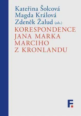 Filozofia Korespondence Jana Marka Marciho z Kronlandu - Magda Králová