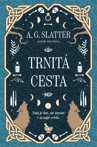 Sci-fi a fantasy Trnitá cesta - A. G. Slatter