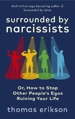 Rozvoj osobnosti Surrounded by Narcissists - Thomas Erikson
