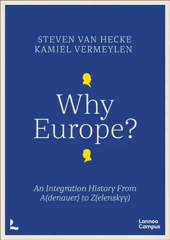 História Why Europe? - Kamiel Vermeylen,Steven Van Hecke