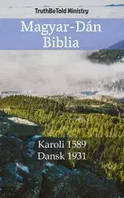 Kresťanstvo Magyar-Dán Biblia - TruthBeTold Ministry