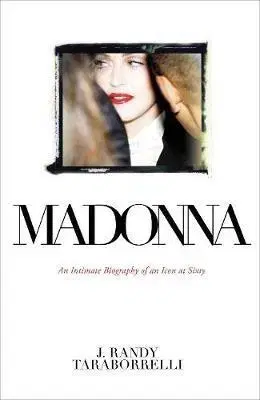 Biografie - ostatné Madonna - J. Randy Taraborrelli