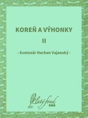 Slovenská beletria Koreň a výhonky II - Vajanský Hurban Svetozár