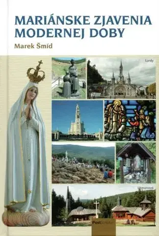 Kresťanstvo Mariánske zjavenia modernej doby - Marek Šmid
