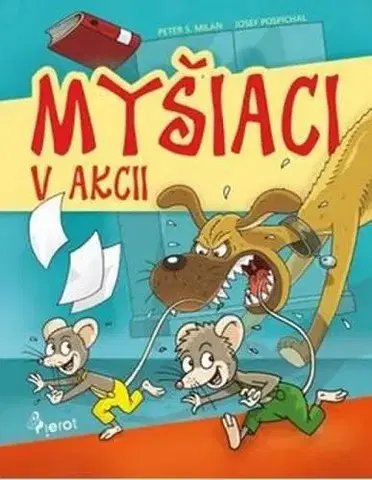 Rozprávky Myšiaci v akcii - Peter S. Milan