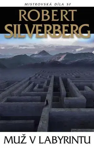 Sci-fi a fantasy Muž v labyrintu, 2. vydání - Robert Silverberg