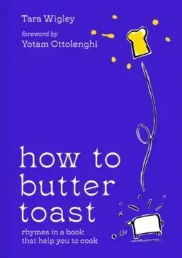Kuchárky - ostatné How to Butter Toast - Tara Wigley