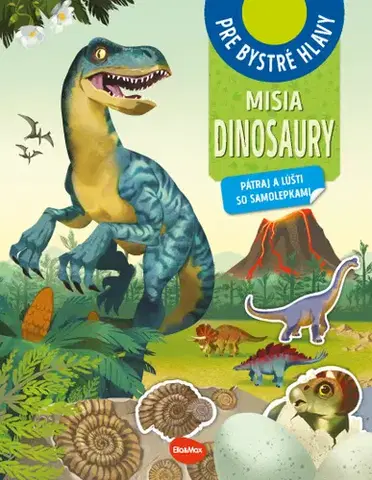 Pre deti a mládež - ostatné MISIA DINOSAURY – Pátraj a lúšti so samolepkami - Amstramgram,El Gunto