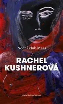 Svetová beletria Noční klub Mars - Kushner Rachel