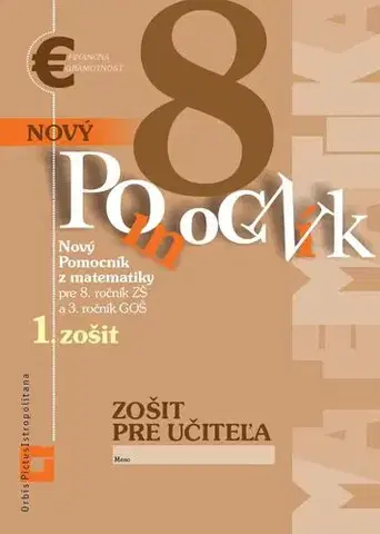 Matematika Nový pomocník z matematiky 8 – 1. časť Zošit pre učiteľa - Iveta Kohanová,Monika Porkertová