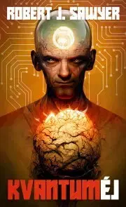 Sci-fi a fantasy Kvantuméj - J. Sawyer Robert