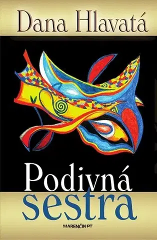 Romantická beletria Podivná sestra - Dana Hlavatá