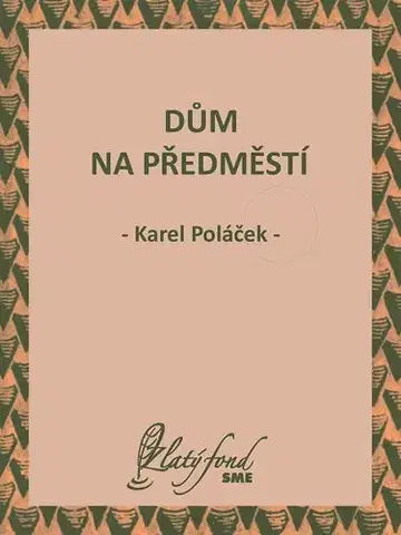 Česká beletria Dům na předměstí - Karel Poláček