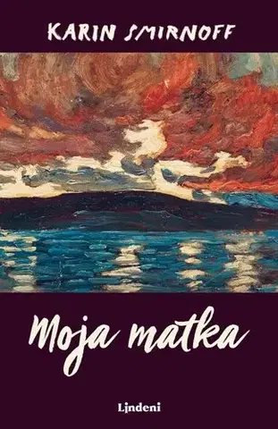 Svetová beletria Moja matka - Jana Kippová 2 - Karin Smirnoff,Dominika Wittenberg Gašparová