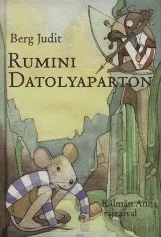 Rozprávky Rumini Datolyaparton - Judit Berg