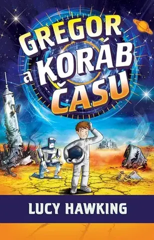 Dobrodružstvo, napätie, western Gregor a koráb času - Hawking Lucy