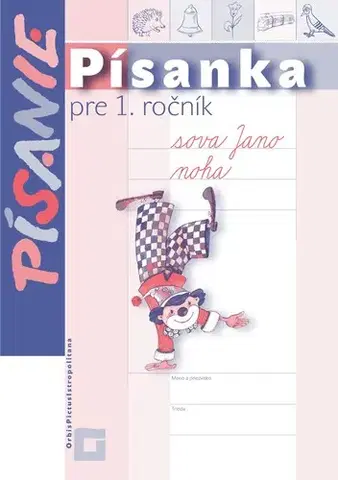 Slovenský jazyk Písanka pre 1. ročník – samostatná cvičná písanka - Kamila Štefeková,Romana Culková