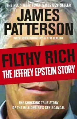 Skutočné príbehy Filthy Rich - James Patterson