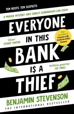 Detektívky, trilery, horory Everyone In This Bank Is A Thief - Benjamin Stevenson