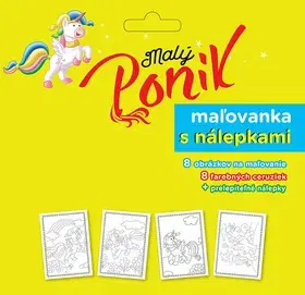 Nalepovačky, vystrihovačky, skladačky Malý poník - maľovanka s nálepkami
