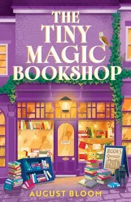 Sci-fi a fantasy The Tiny Magic Bookshop - August Bloom