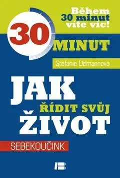 Motivačná literatúra - ostatné Jak řídit svůj život - Stefanie Demann