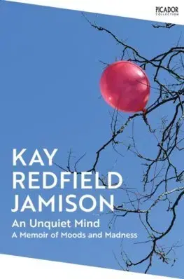 Psychológia, etika An Unquiet Mind - Kay Redfield Jamison