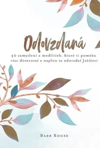 Kresťanstvo Odovzdaná - Barb Roose