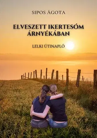 Ezoterika - ostatné Elveszett ikertesóm árnyékában - Sipos Ágota