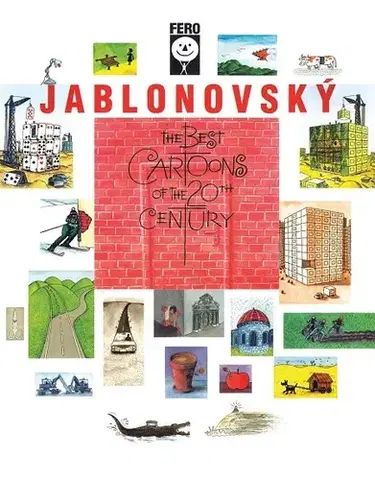 Humor a satira The Best Cartoons of the 20th Century - Fero Jablonovský