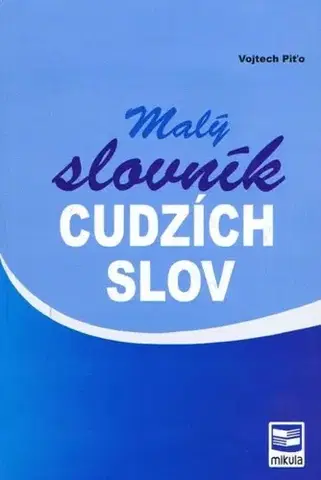 Slovníky Malý slovník cudzích slov - 2. vyd. - Vojtech Piťo