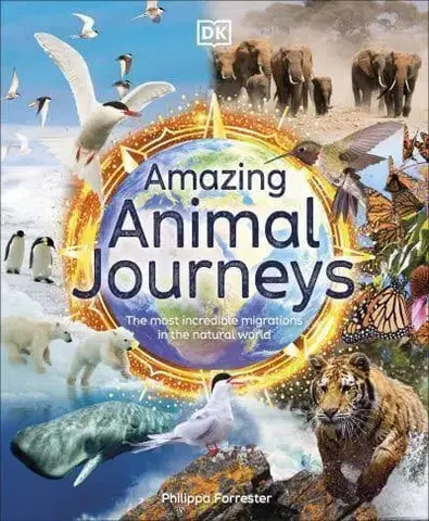 Príroda Amazing Animal Journeys - Philippa Forrester,Tim Smart