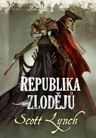 Sci-fi a fantasy Republika zlodějů - Scott Lynch